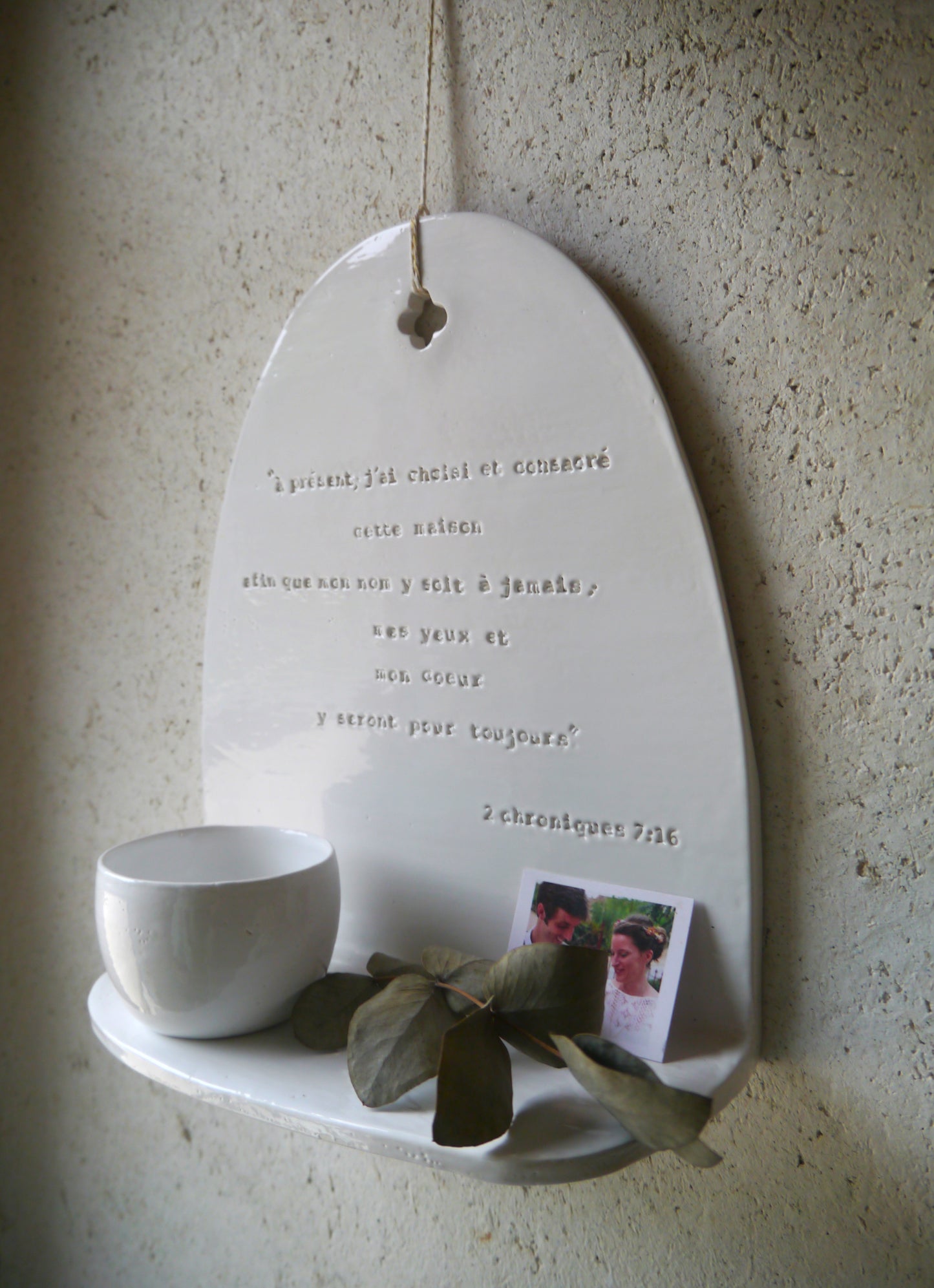 Autel bénitier suspendu: "à présent, j'ai choisi et consacré cette maison..." 2 chroniques 7;16