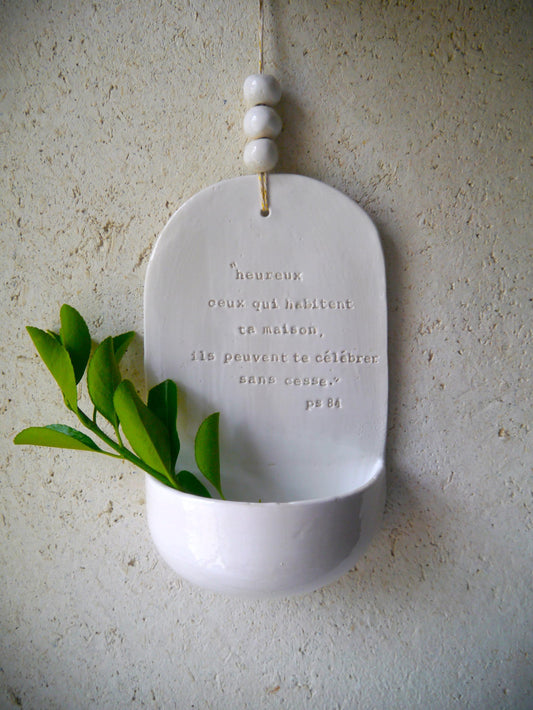 Entrance holy water font "Blessed are those who dwell in your house, for they may praise you continually" Psalm 84